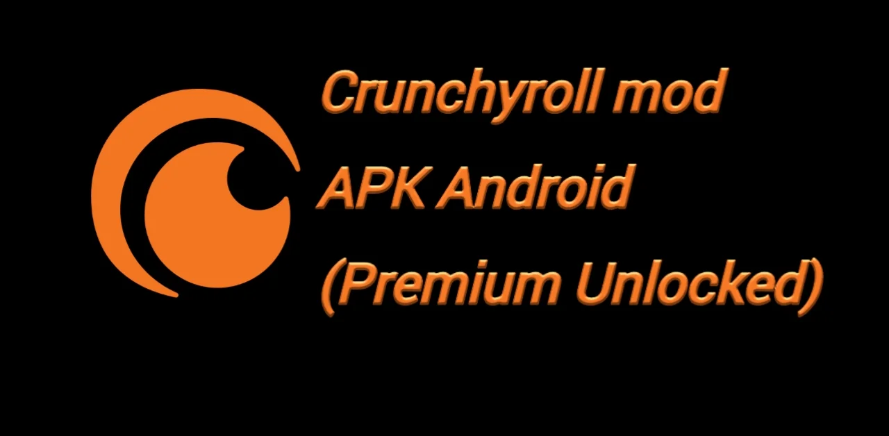 Crunchyroll mod apk all premium unlock